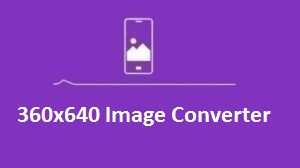 360x640 Image Converter