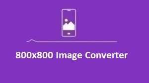 800x800 Image Converter